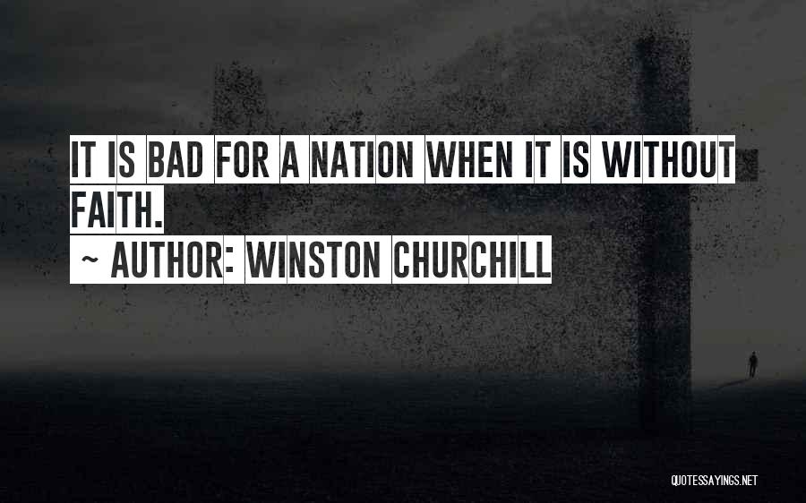 Faith Is Bad Quotes By Winston Churchill