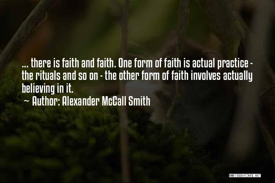 Faith Is Believing Quotes By Alexander McCall Smith