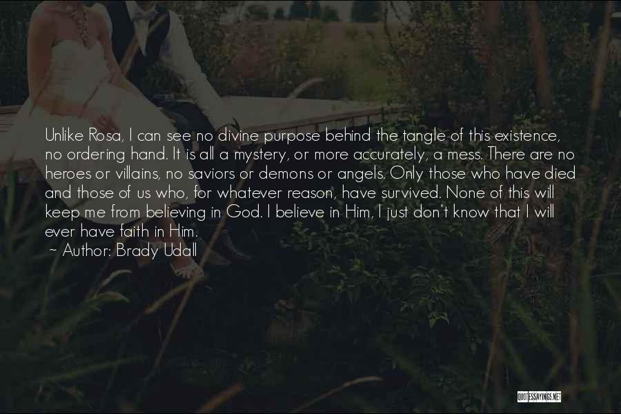 Faith Is Believing Quotes By Brady Udall