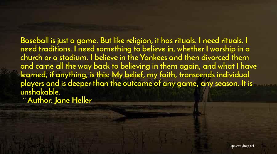 Faith Is Believing Quotes By Jane Heller