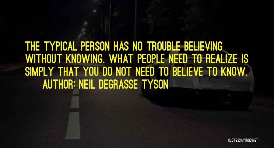 Faith Is Believing Quotes By Neil DeGrasse Tyson