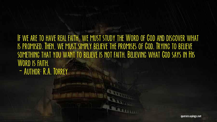 Faith Is Believing Quotes By R.A. Torrey