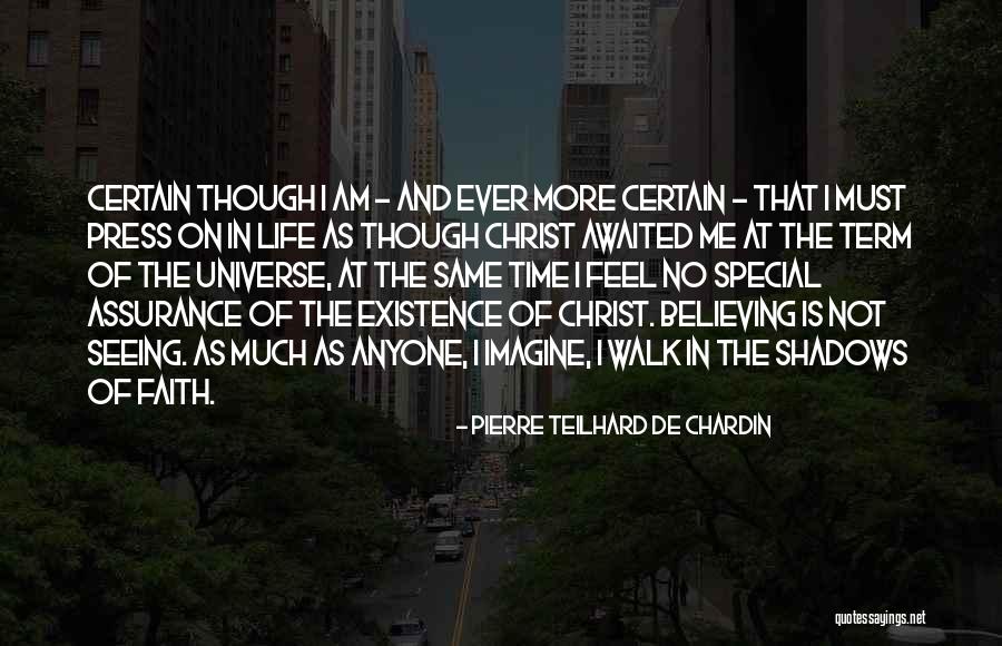 Faith Is Believing Without Seeing Quotes By Pierre Teilhard De Chardin