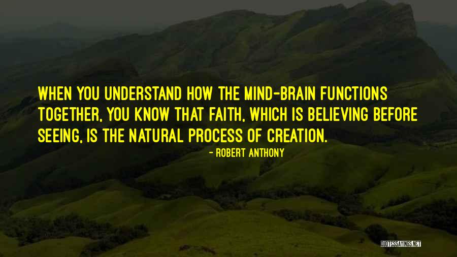 Faith Is Believing Without Seeing Quotes By Robert Anthony Faith Is Believing Without Seeing Quotes By Robert Anthony
