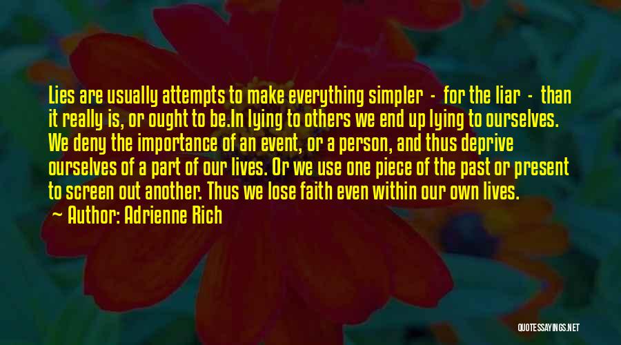 Faith Is Everything Quotes By Adrienne Rich