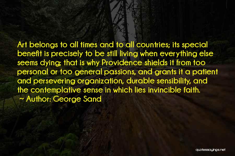 Faith Is Everything Quotes By George Sand