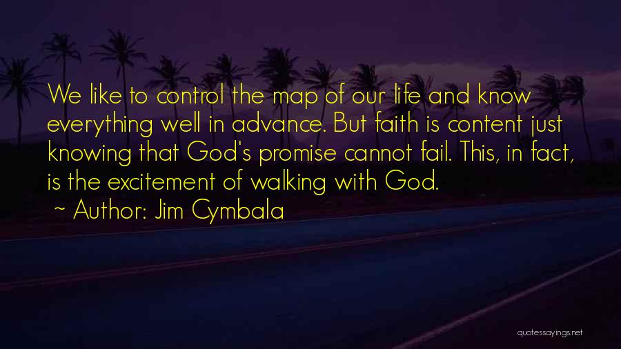Faith Is Everything Quotes By Jim Cymbala
