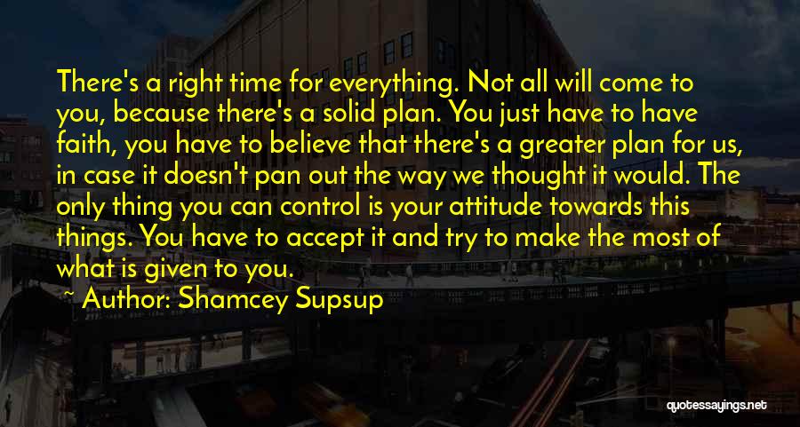 Faith Is Everything Quotes By Shamcey Supsup