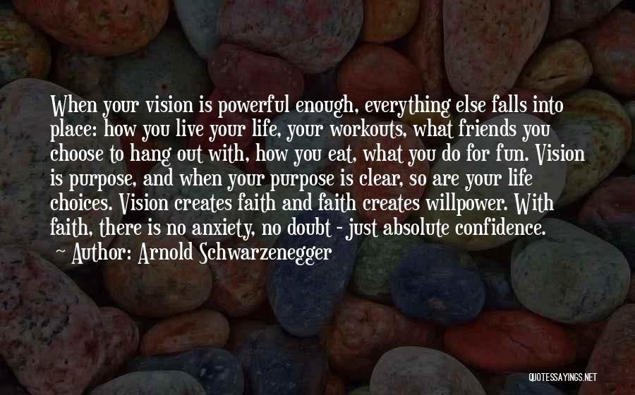Faith Is Powerful Quotes By Arnold Schwarzenegger