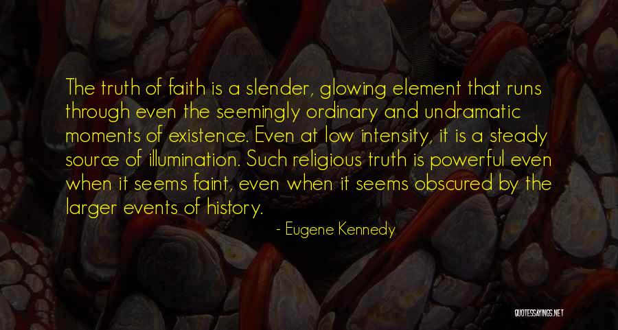 Faith Is Powerful Quotes By Eugene Kennedy