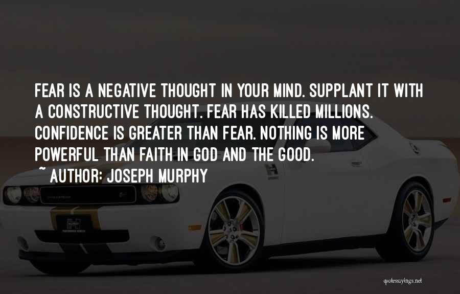 Faith Is Powerful Quotes By Joseph Murphy
