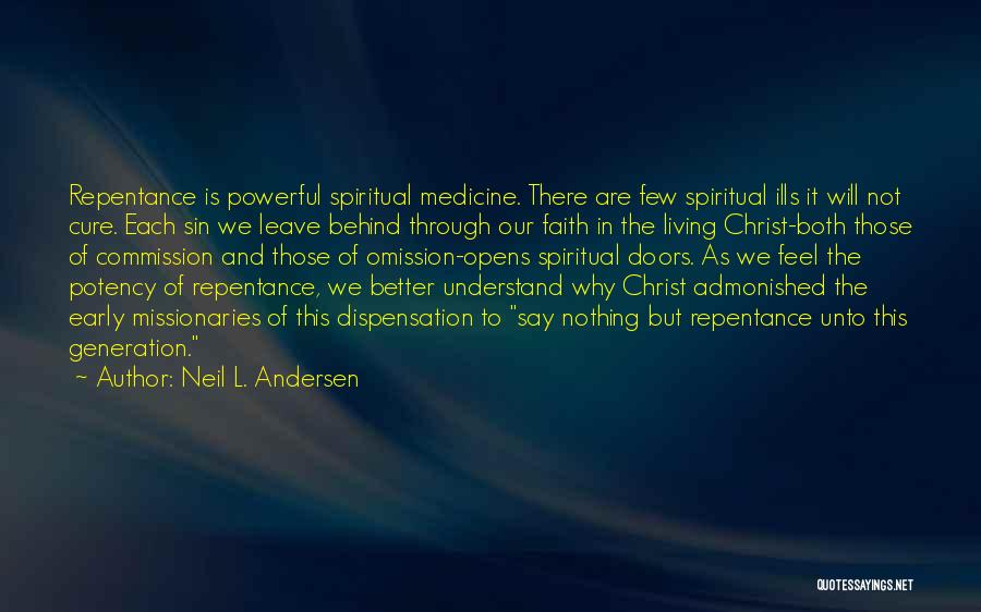 Faith Is Powerful Quotes By Neil L. Andersen