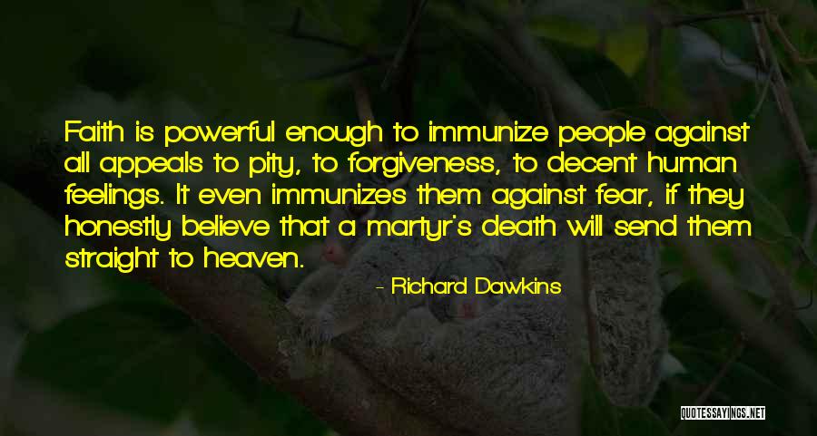 Faith Is Powerful Quotes By Richard Dawkins