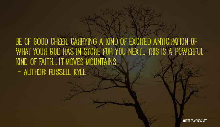 Faith Is Powerful Quotes By Russell Kyle