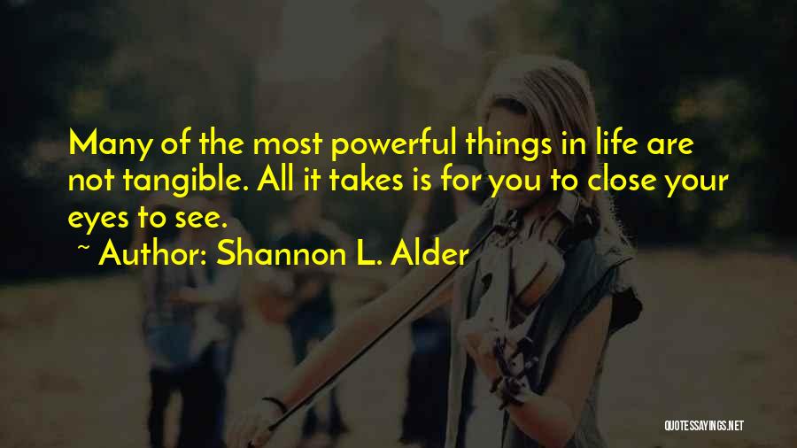 Faith Is Powerful Quotes By Shannon L. Alder