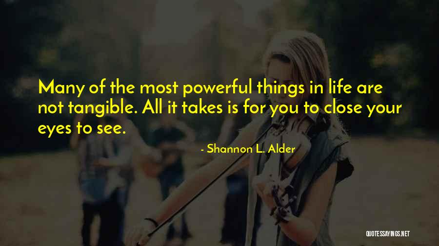 Faith Is Powerful Quotes By Shannon L. Alder