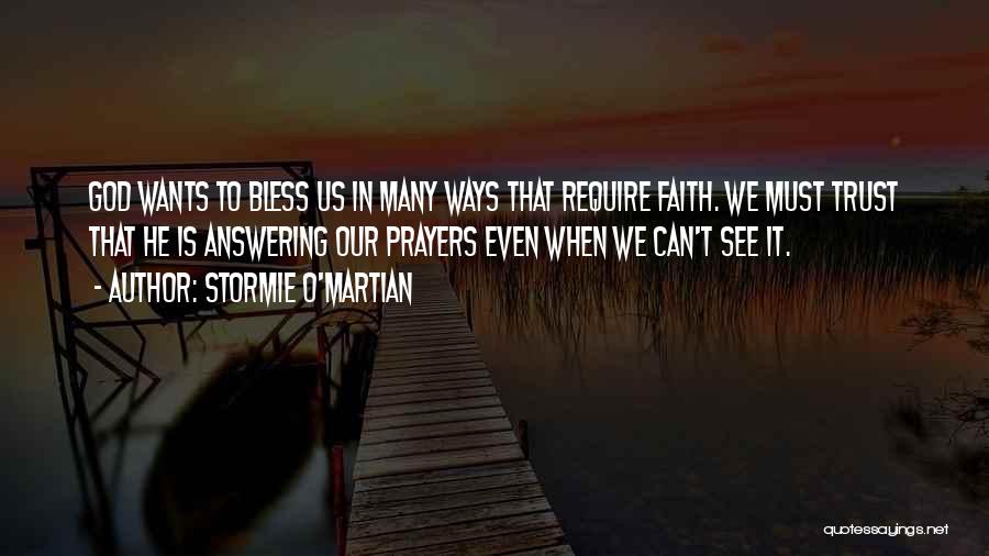 Faith Is Powerful Quotes By Stormie O'martian