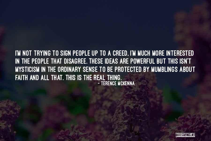 Faith Is Powerful Quotes By Terence McKenna