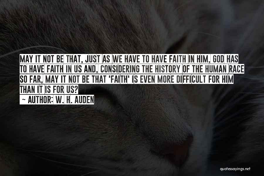 Faith Is Quotes By W. H. Auden