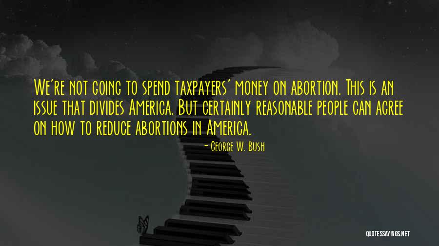 Faith Issues Quotes By George W. Bush Faith Issues Quotes By George W. Bush