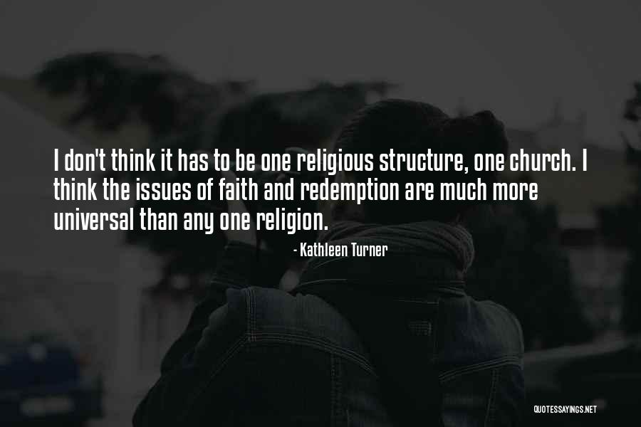 Faith Issues Quotes By Kathleen Turner Faith Issues Quotes By Kathleen Turner