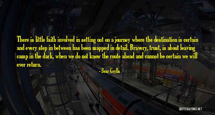 Faith Journey Quotes By Bear Grylls Faith Journey Quotes By Bear Grylls