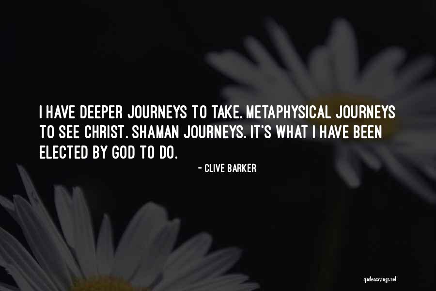 Faith Journey Quotes By Clive Barker Faith Journey Quotes By Clive Barker
