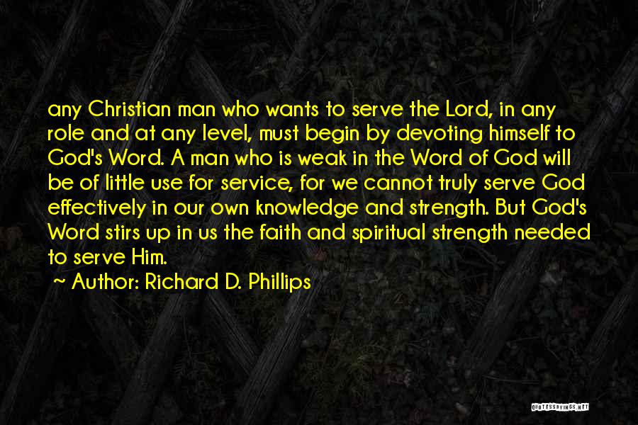 Faith Knowledge And Service Quotes By Richard D. Phillips