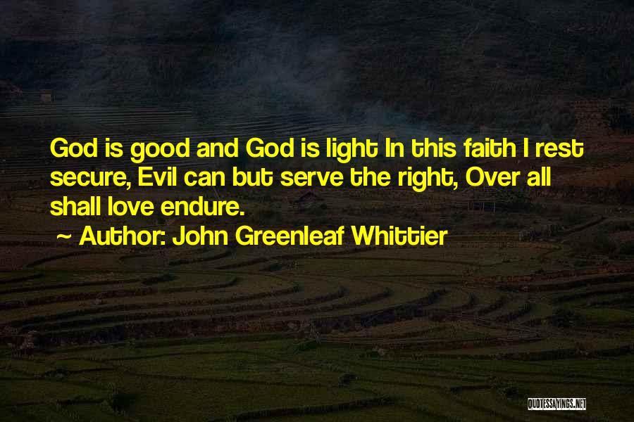 Faith Love And God Quotes By John Greenleaf Whittier