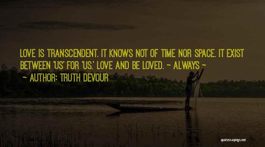 Faith Love And Happiness Quotes By Truth Devour