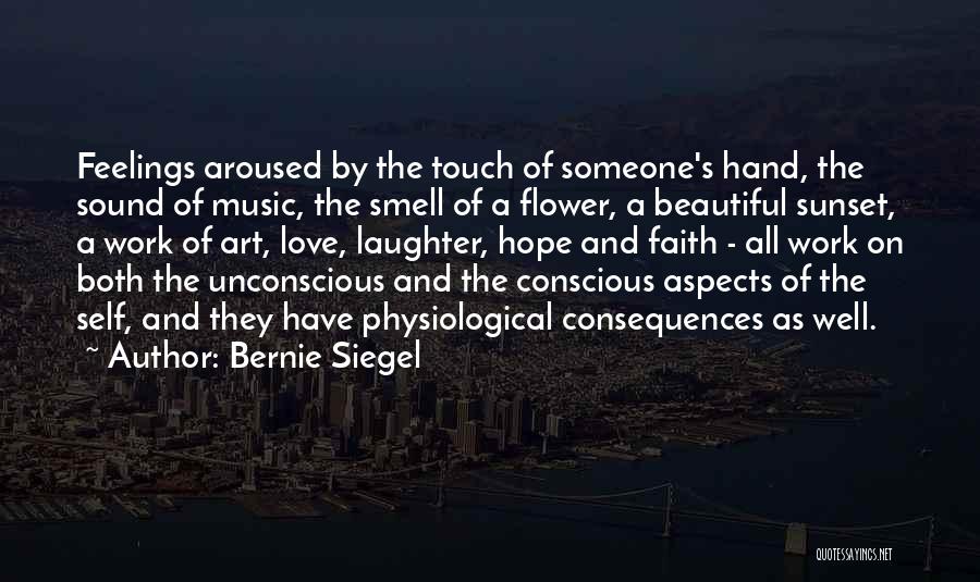 Faith Love And Hope Quotes By Bernie Siegel