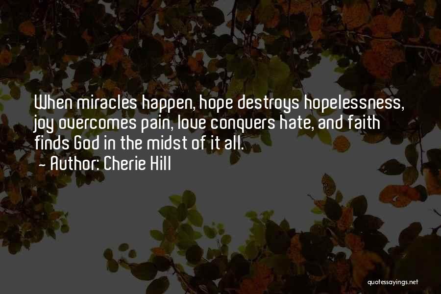 Faith Love And Hope Quotes By Cherie Hill