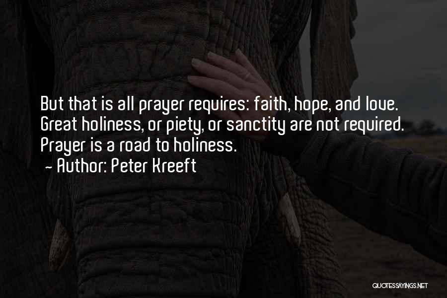 Faith Love And Hope Quotes By Peter Kreeft