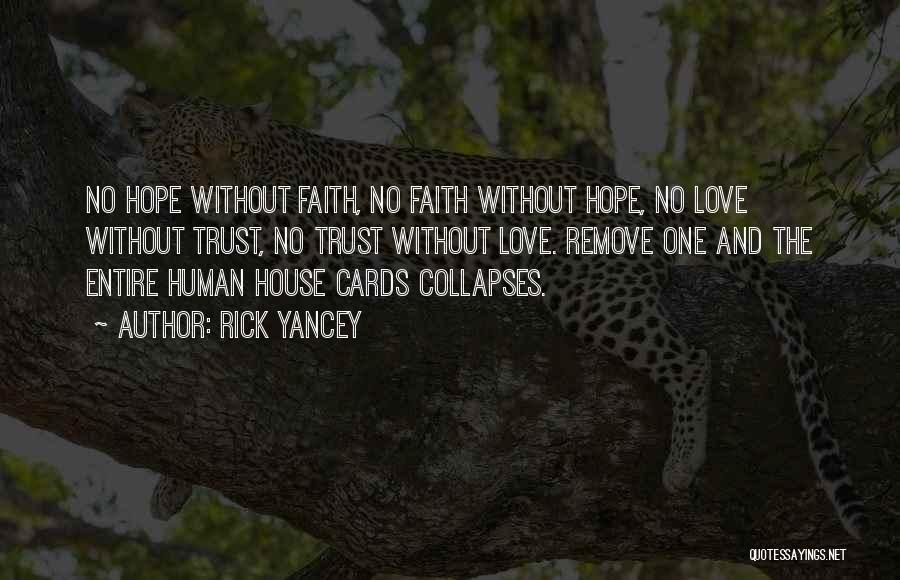 Faith Love And Hope Quotes By Rick Yancey