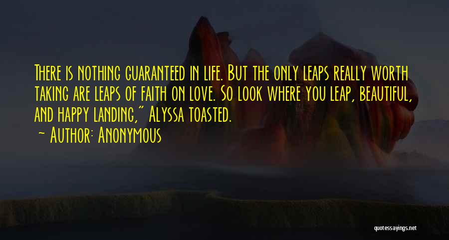 Faith Love And Life Quotes By Anonymous