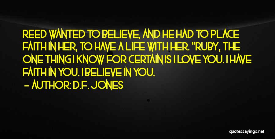 Faith Love And Life Quotes By D.F. Jones