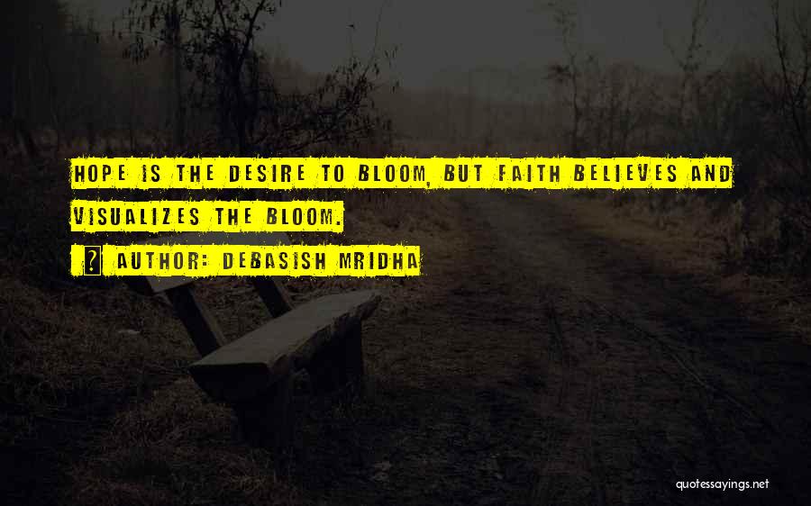 Faith Love And Life Quotes By Debasish Mridha