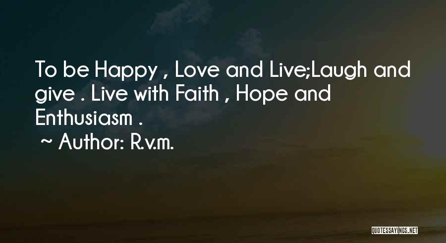 Faith Love And Life Quotes By R.v.m.