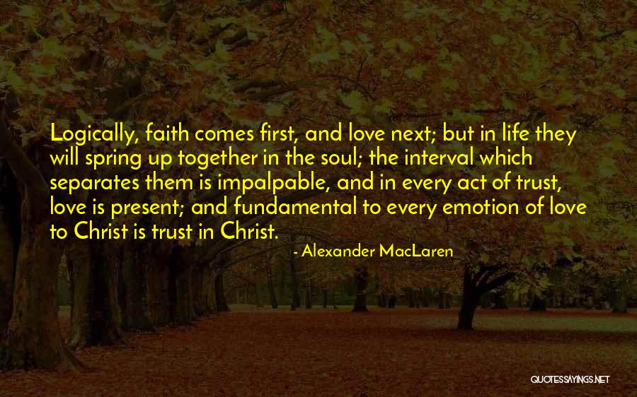 Faith Love And Trust Quotes By Alexander MacLaren