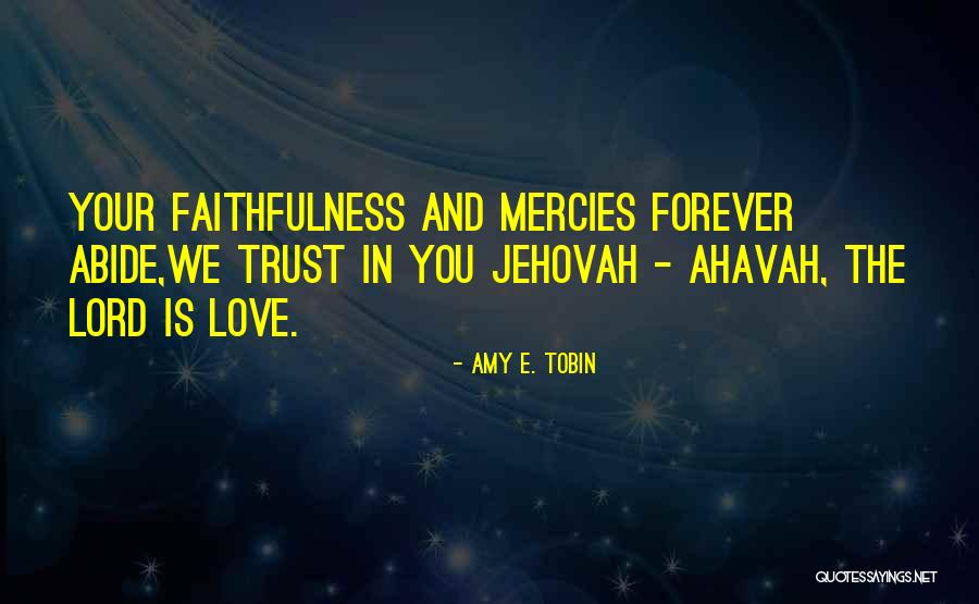 Faith Love And Trust Quotes By Amy E. Tobin