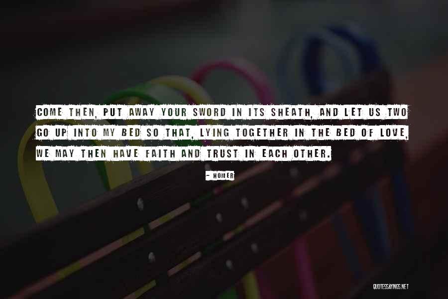 Faith Love And Trust Quotes By Homer Faith Love And Trust Quotes By Homer