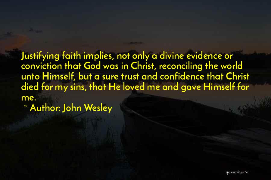 Faith Love And Trust Quotes By John Wesley