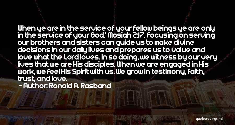 Faith Love And Trust Quotes By Ronald A. Rasband