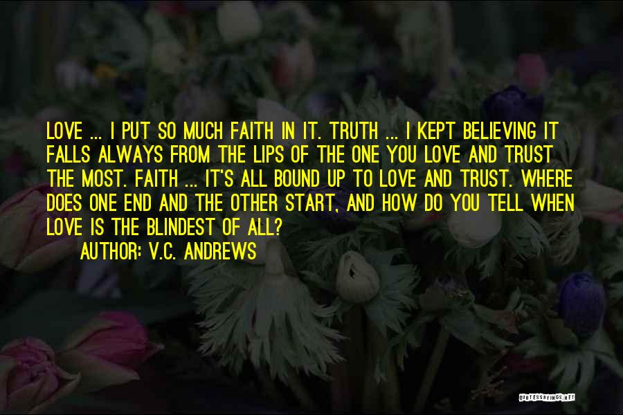 Faith Love And Trust Quotes By V.C. Andrews