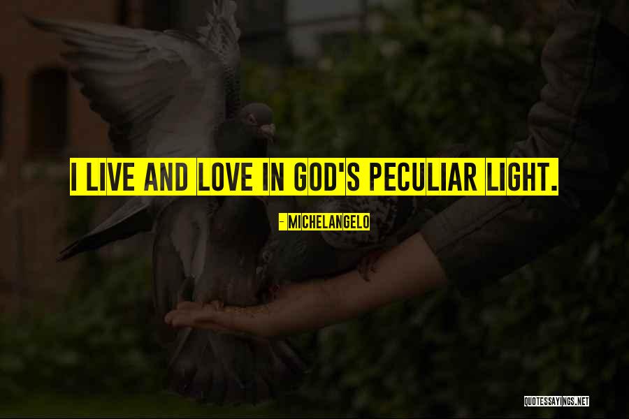 Faith Love God Quotes By Michelangelo