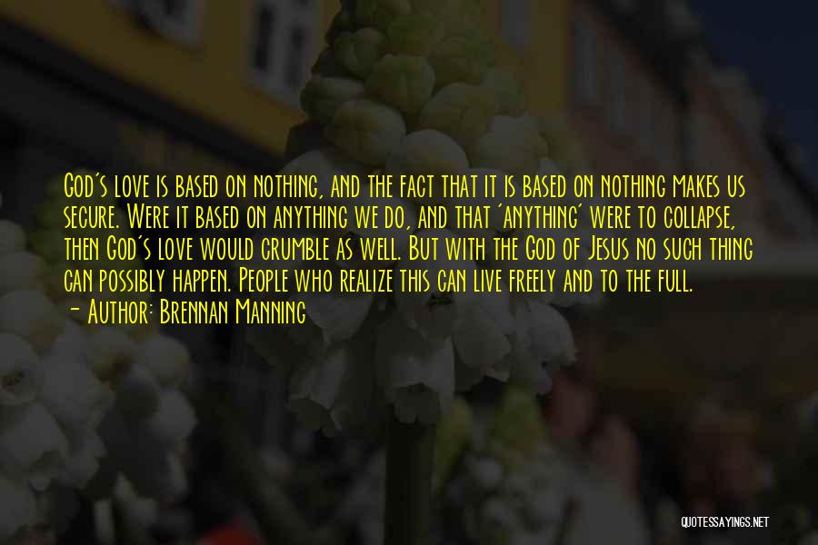Faith Love Peace Quotes By Brennan Manning Faith Love Peace Quotes By Brennan Manning