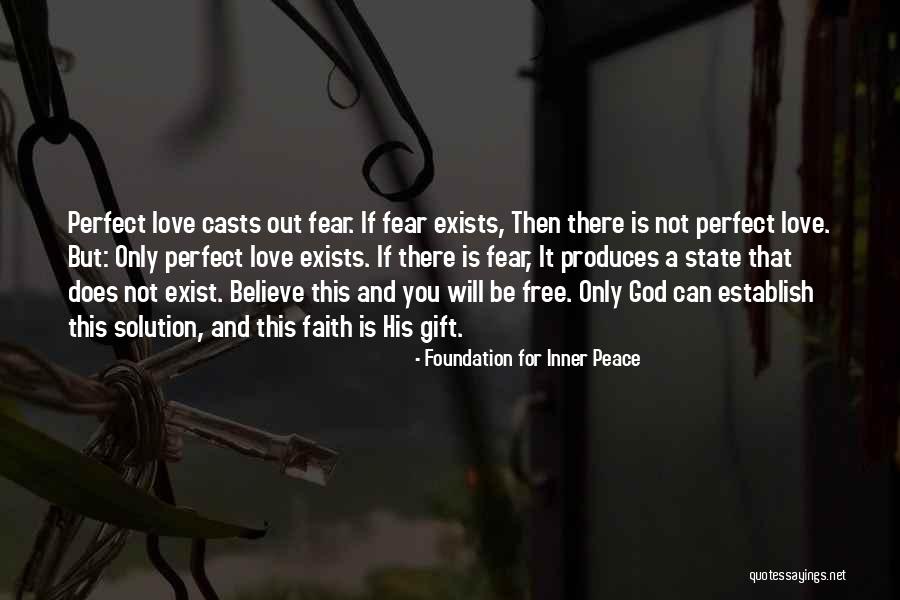 Faith Love Peace Quotes By Foundation For Inner Peace