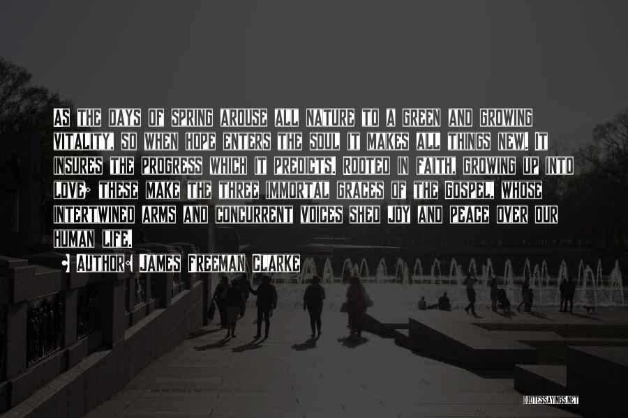 Faith Love Peace Quotes By James Freeman Clarke Faith Love Peace Quotes By James Freeman Clarke