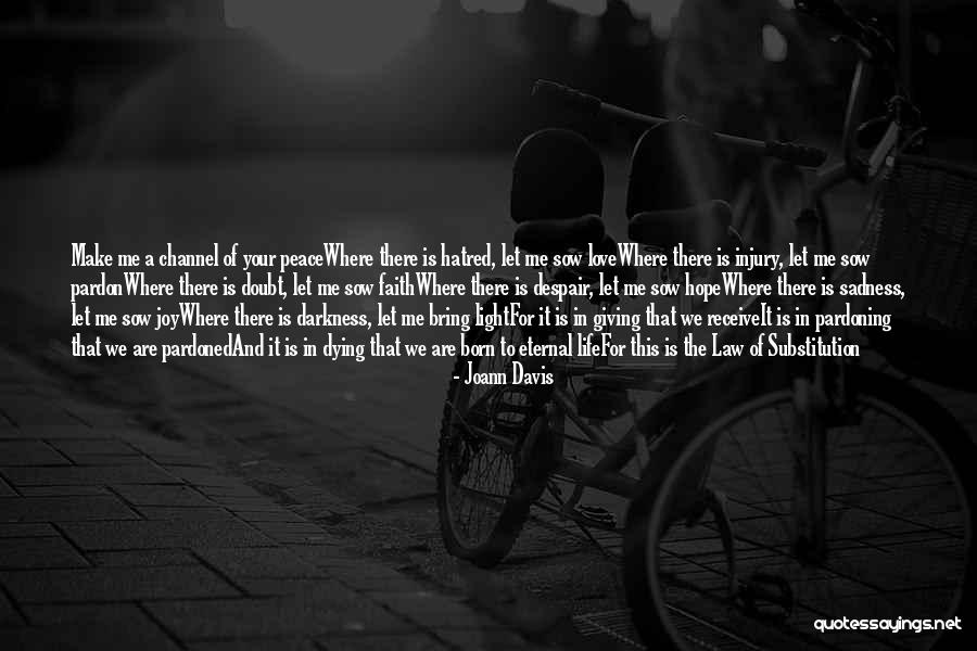 Faith Love Peace Quotes By Joann Davis