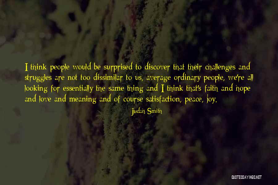 Faith Love Peace Quotes By Judah Smith